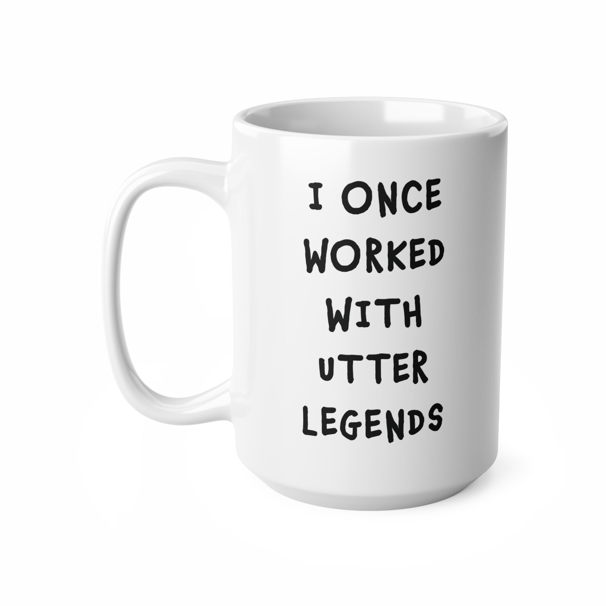 Retirement / Leaving Mug - I Once Worked With Utter Legends