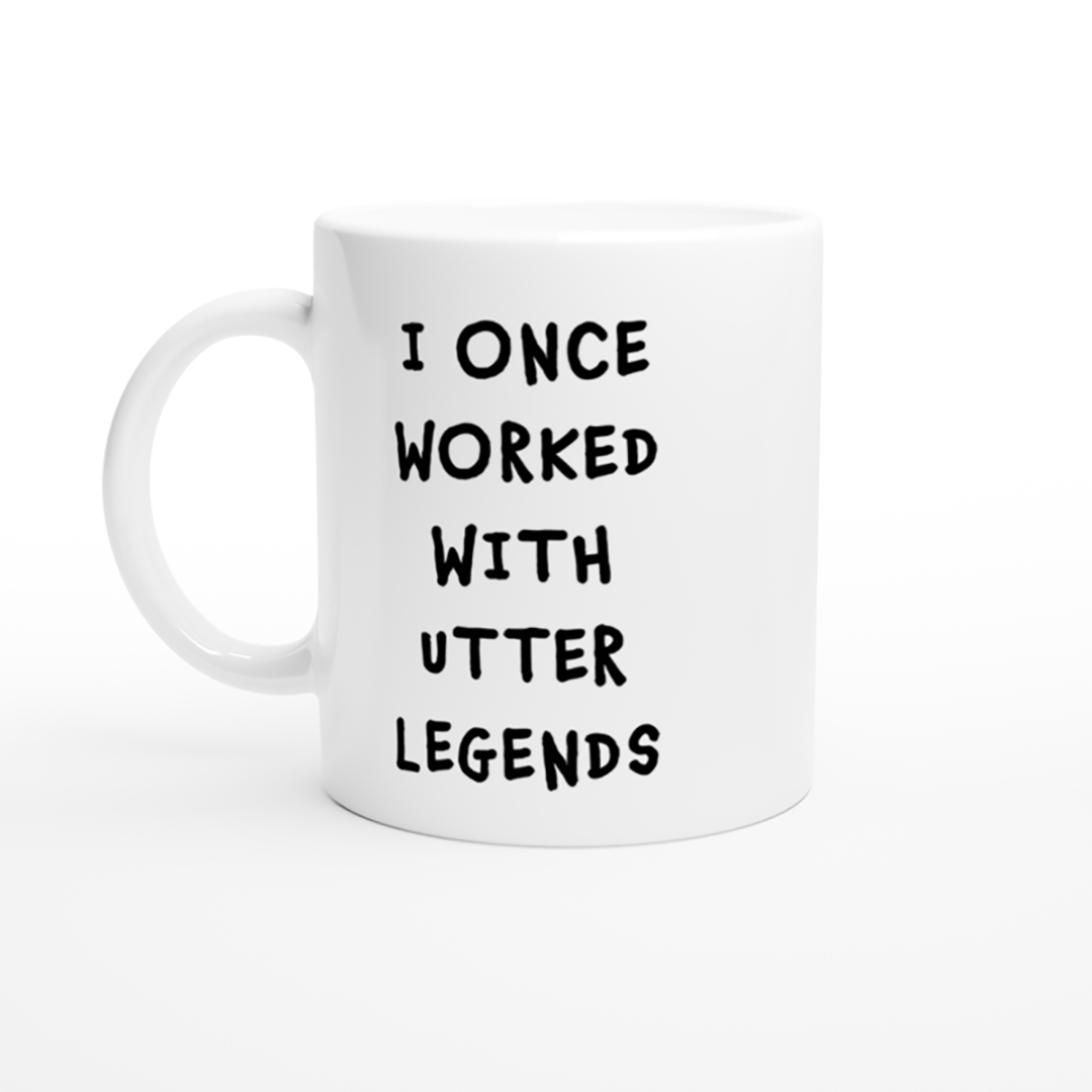 Retirement / Leaving Mug - I Once Worked With Utter Legends