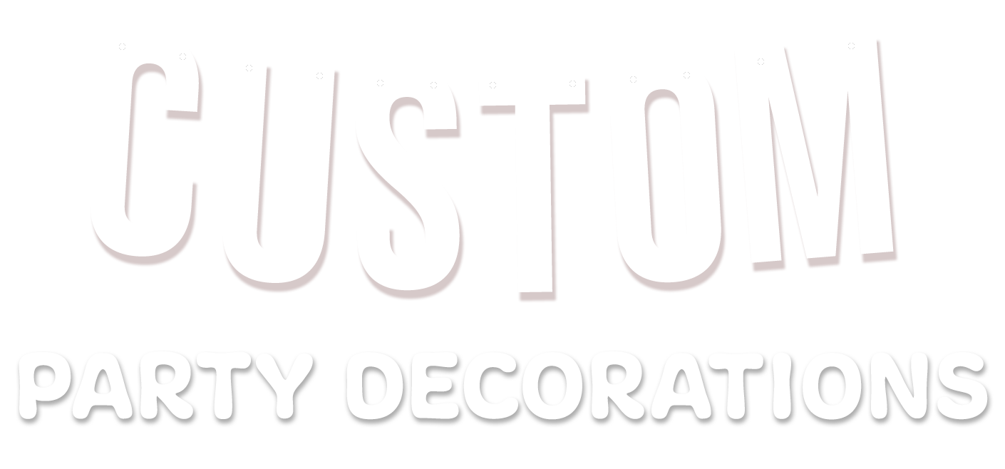 Custom Party Decorations