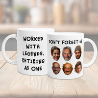 Retirement Mug - Worked With Legends. Retiring As One